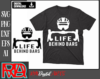 Life Behind Bars, Road Bike svg, Cycling Svg - Cycling Cut File, Vector, Png, Silhouette for Road Bike Lovers