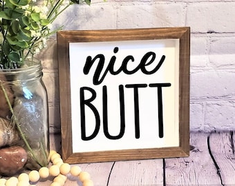 Nice Butt | Wooden Bathroom Signs | Bathroom Decorating | Funny Bathroom Decor | Funny Bathroom Accent Signs | Guest Bathroom Decor