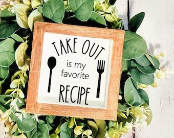 Take Out is My Favorite Recipe | Funny Kitchen Signs | Kitchen Wood Sign Decor | Tiered Tray Signs | Kitchen Decorating | Kitchen Accent
