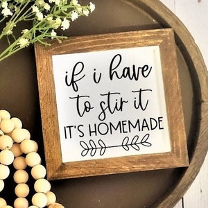 If I Have to Stir it It's Homemade | Silly Kitchen Signs | Kitchen Wood Signs | Kitchen Decorating | Kitchen Accent Signs | Kitchen Style