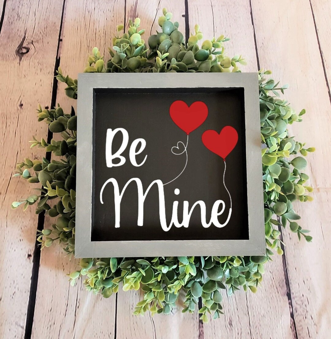 Be Mine | Small Wood Signs | Shelf Signs | Accent Signs | Love Signs ...