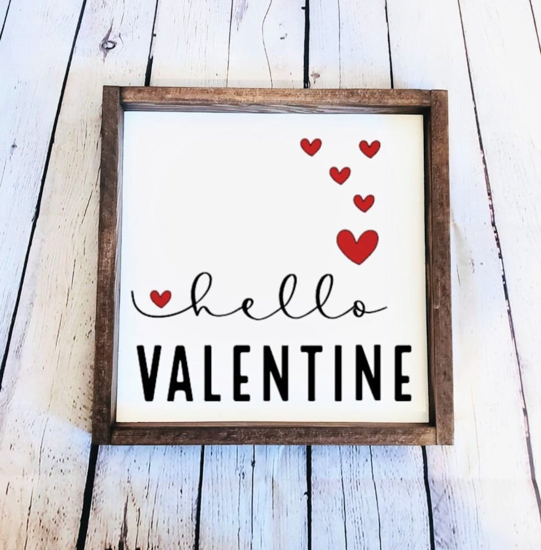 Hello Valentine Wood Sign Shelf Signs Accent Signs Love Signs