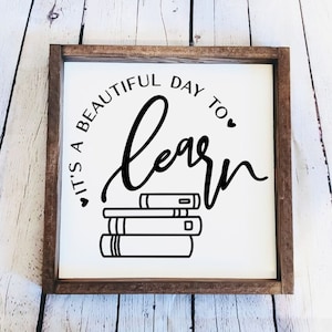 It&#39;s a Beautiful Day to Learn | Wood sign | Tiered Tray Decor | Shelf Decor | Class Decor | Farmhouse | Homeschool Decor | Teaching Decor