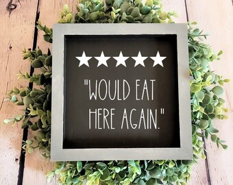 Would Eat Here Again | Kitchen Wood Signs | Kitchen Decor | Kitchen Accent Signs | Kitchen Decorating | Kitchen Decor | Kitchen Signs