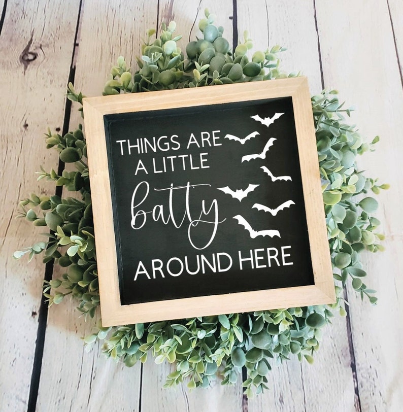 Things Are a Little Batty Around Here | Halloween Wood Signs ...