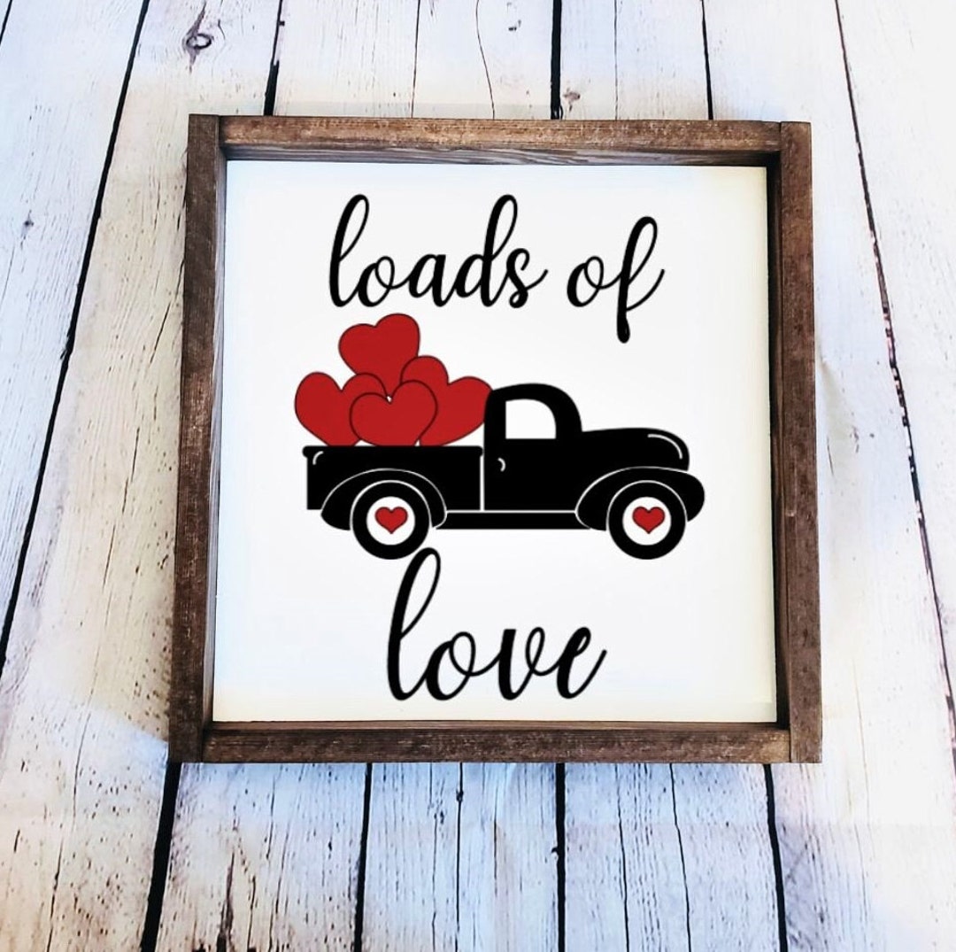 Loads of Love Wood Signs Shelf Signs Accent Signs Love Signs Valentines