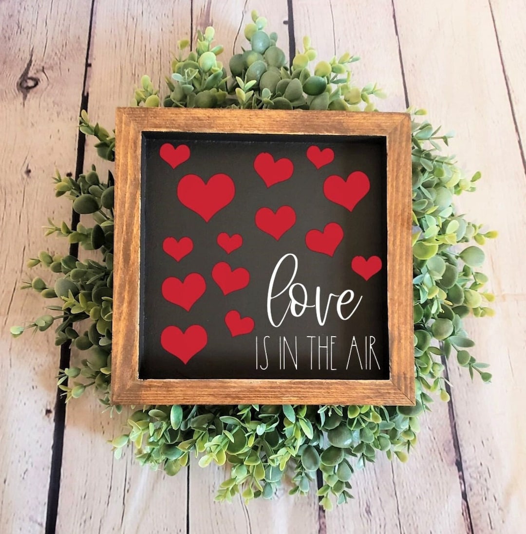 Love is in the Air Small Wood Signs Shelf Signs Accent Signs Love Signs