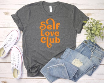 Self Love Club, women’s shirt, self love, inspirational shirt, ladies graphic tee