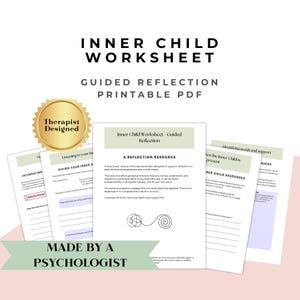 May include: A printable PDF worksheet titled "Inner Child Worksheet" with the text "Guided Reflection." The design includes a gold seal that says "Therapist Designed" and the text "Made by a Psychologist."