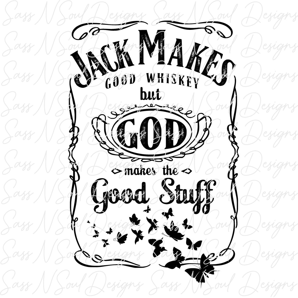 Jack Makes Good Whiskey but God Makes the Good Stuff Etsy