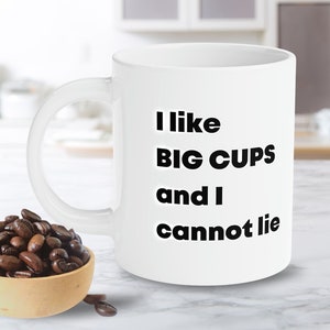 I Like Big Cups, Funny Coffee Mug, 20oz Jumbo Size Mug, Gift for Coworker, Gift for Boss, Coffee Lover Cup