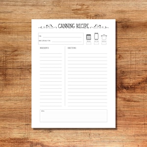 May include: Printable canning recipe template with sections for ingredients, directions, and notes.  It also includes spaces to record the month, jar size, and canning method.
