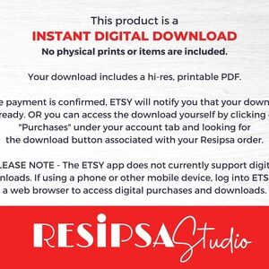 Puede incluir: Texto sobre un fondo blanco que dice "Este producto es una DESCARGA DIGITAL INSTANT&Aacute;NEA. No se incluyen impresiones f&iacute;sicas ni art&iacute;culos. Su descarga incluye un PDF de alta resoluci&oacute;n imprimible. Una vez que se confirme el pago, ETSY le notificar&aacute; que su descarga est&aacute; lista. O puede acceder a la descarga usted mismo haciendo clic en "Compras" en la pesta&ntilde;a de su cuenta y buscando el bot&oacute;n de descarga asociado con su pedido de Resipsa. TENGA EN CUENTA: La aplicaci&oacute;n ETSY no admite actualmente las descargas digitales. Si utiliza un tel&eacute;fono u otro dispositivo m&oacute;vil, inicie sesi&oacute;n en ETSY a trav&eacute;s de un navegador web para acceder a las compras y descargas digitales. RESIPSAStudio"