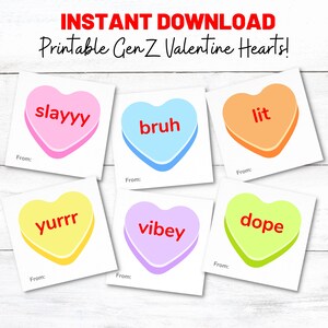 May include: Six printable Valentine's Day cards featuring heart-shaped candy with Gen Z slang words like "slayyy", "bruh", "lit", "yurrr", "vibey", and "dope".