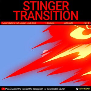 May include: A red and yellow stinger transition effect with a blue background. The text "STINGER TRANSITION" is at the top of the image. The text "4 Volume Options: High, Medium, Low & Silent" is below the title. The text "4 Directions", "Lightweight", and "Full HD" are below the volume options. The text "Please watch the video in the description for the included sound!" is at the bottom of the image.