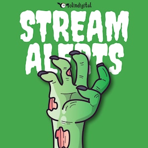 Puede incluir: Un fondo verde con las palabras "STREAM ALERTS" en texto blanco estilizado. Una mano de zombi de dibujos animados, verde con uñas negras y parches rojos, se extiende desde la parte inferior derecha. El logotipo de Solindigital está en la parte superior izquierda.