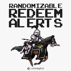 May include: Pixel art illustration of a knight on horseback with the text "RANDOMIZABLE REDEEM ALERTS" above. The knight is in silver armor, and the horse has a black blanket. The image has a retro video game aesthetic.
