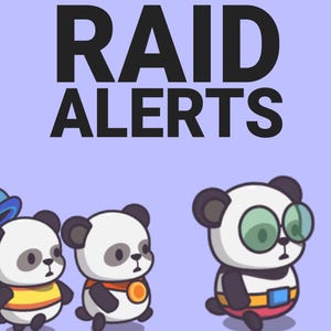 May include: Three cartoon pandas, one wearing a blue hat, one wearing a yellow shirt, and one wearing glasses, with the text "RAID ALERTS" above them.