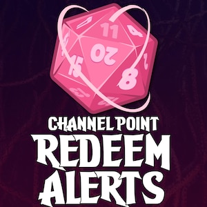 May include: A pink twenty-sided die with white numbers and a heart-shaped design. The text "CHANNEL POINT REDEEM ALERTS" is displayed in white, stylized lettering against a dark purple background.
