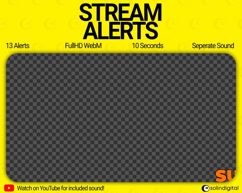 Puede incluir: Un fondo amarillo con texto negro que dice "STREAM ALERTS". Debajo del texto est&aacute;n las palabras "13 Alerts", "FullHD WebM", "10 Seconds" y "Seperate Sound". Un fondo a cuadros gris y blanco est&aacute; en el centro de la imagen. El texto "Watch on YouTube for included sound!" est&aacute; en la parte inferior izquierda de la imagen. El texto "SU" y "solindigital" est&aacute;n en la parte inferior derecha de la imagen.