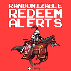 May include: Pixelated image on a red background with the text "RANDOMIZABLE REDEEM ALERTS" in white. A pixelated knight on horseback is in the lower center. The knight is wearing silver armor and riding a brown horse with red and gold accents.