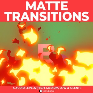May include: Matte transitions animation effect with a fiery orange and yellow design. The text "MATTE TRANSITIONS" is at the top of the image. The text "4 AUDIO LEVELS (HIGH, MEDIUM, LOW & SILENT)" is at the bottom of the image. The text "solindigital" is at the bottom right of the image.