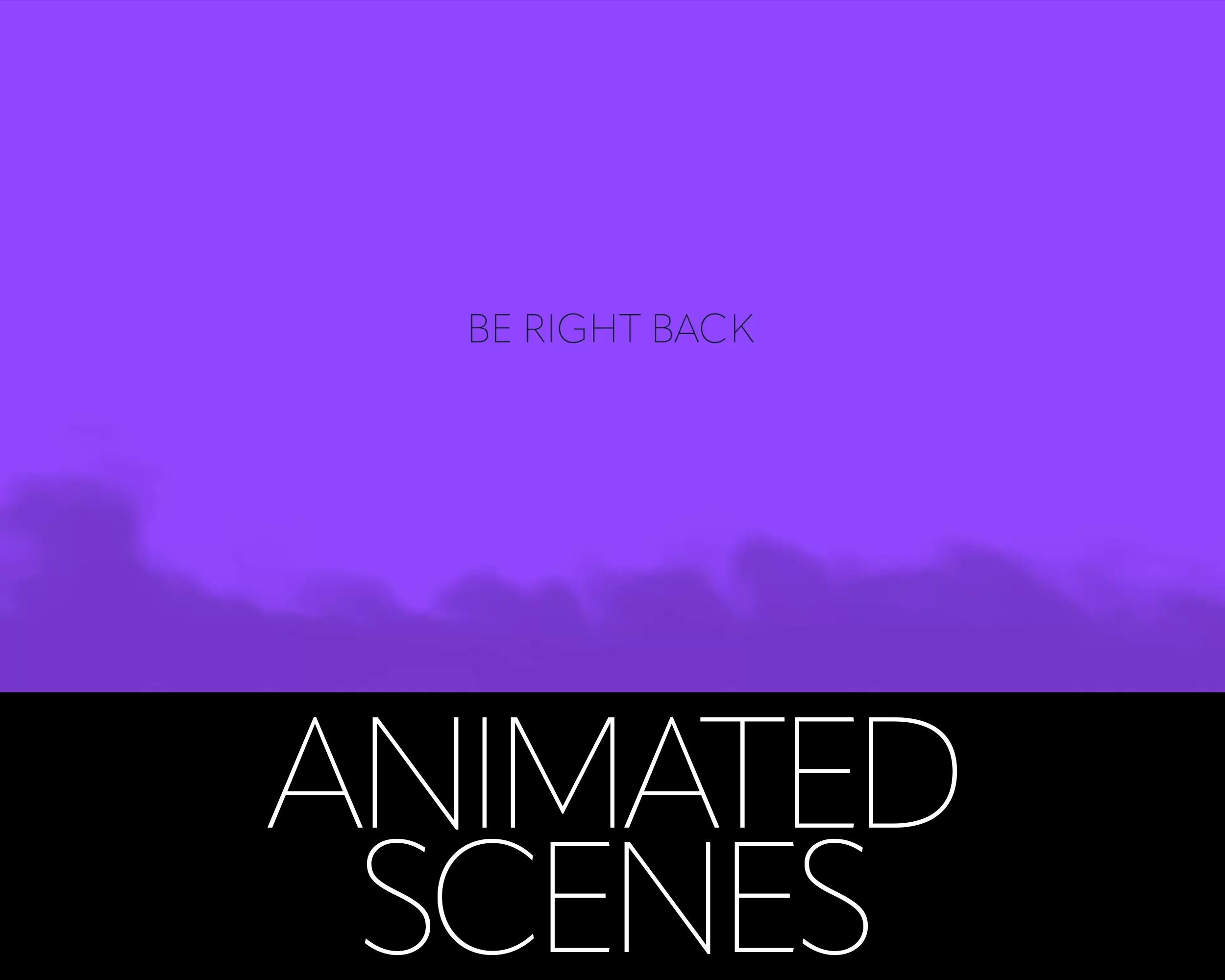 Smoke Animated Scenes, BRB, Be Right Back, Starting Ending Soon, Just ...