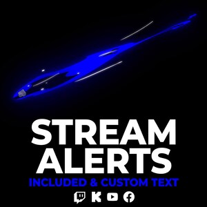 May include: Blue and white animated stream alerts with the text "STREAM ALERTS" and "INCLUDED & CUSTOM TEXT". Social media icons for Twitch, TikTok, YouTube, and Facebook are included.