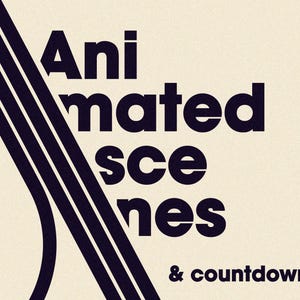 May include: A cream-coloured graphic with the words "Animated Scenes" in bold black letters, with the words "& countdowns" below. Dark blue curved lines are on the left side of the image.