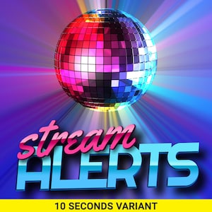 May include: A colourful disco ball with a bright light shining from it. The text "stream alerts" is written in pink and blue letters with a 3D effect. The text "10 seconds variant" is written in yellow letters at the bottom of the image.