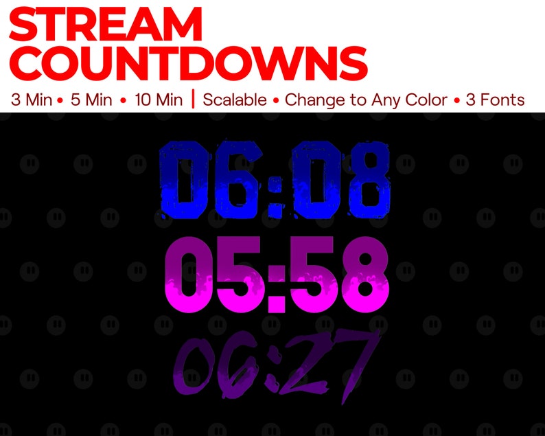 May include: A digital countdown timer with three different time displays: 06:08, 05:58, and 06:27. The timer is designed for streaming and features customisable colours and fonts.