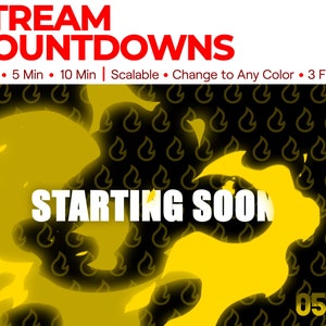 May include: A black and yellow countdown timer with the text "STREAM COUNTDOWNS" and "STARTING SOON". The timer is set to 05:34. The background is a pattern of yellow flames.