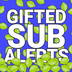 May include: A blue background with the text "GIFTED SUB ALERTS" in white. The image is decorated with green lime illustrations.