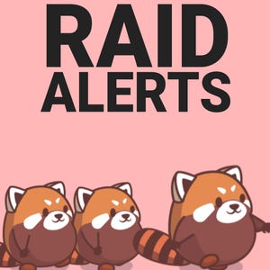 May include: Three red panda cartoon characters with black stripes on their tails, walking in a line. The text "RAID ALERTS" is at the top of the image.
