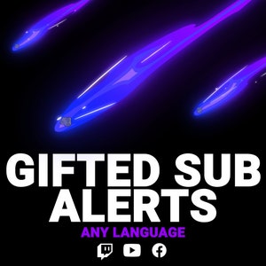 May include: Purple and blue streaks of light against a black background with the text "GIFTED SUB ALERTS" in white and "ANY LANGUAGE" in purple. Social media icons for Twitch, YouTube, and Facebook are below the text.