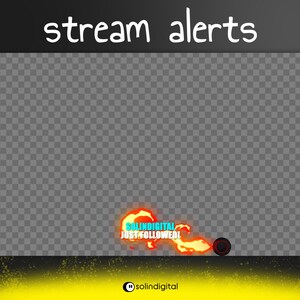 May include: A digital overlay with the text "stream alerts" in white. A fiery graphic with the text "solindigital just followed!" is at the bottom. The background is a transparent grid.