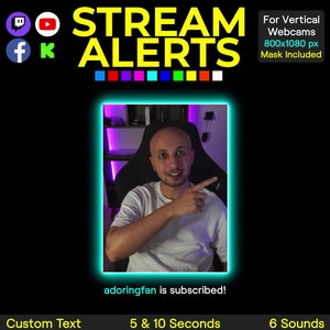 May include: A colorful graphic with the text "STREAM ALERTS" in yellow. The graphic includes icons for Twitch, YouTube, Facebook, and TikTok. The graphic also includes a person in a white shirt pointing to the right. The text "adoringfan is subscribed!" is below the person. The graphic is designed for vertical webcams and includes a mask.