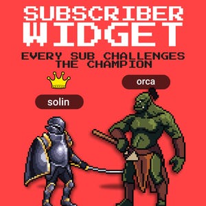 May include: A digital graphic on a red background featuring the text SUBSCRIBER WIDGET and EVERY SUB CHALLENGES THE CHAMPION. It displays a pixel art knight labeled solin with a crown and a pixel art green orc labeled orca holding a wooden club.