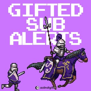 May include: Pixel art graphic on a purple background with the words "GIFTED SUB ALERTS" in white. A knight on a purple horse is depicted, along with a smaller knight. The image has a medieval theme.