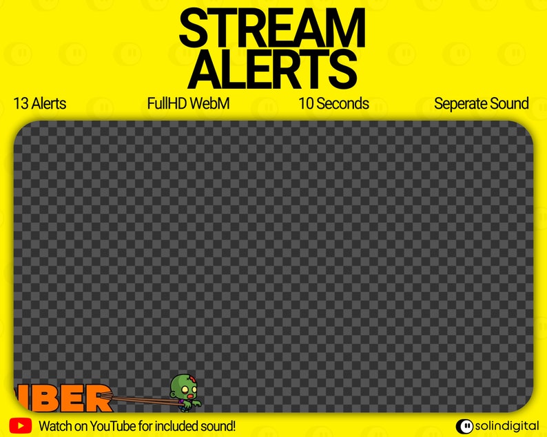 Puede incluir: Un fondo amarillo con texto negro que dice "STREAM ALERTS" y "13 Alerts", "FullHD WebM", "10 Seconds", y "Seperate Sound". Un fondo a cuadros blanco y negro con un personaje de zombie verde sosteniendo un palo con la palabra "UBER" en &eacute;l. El texto "Watch on YouTube for included sound!" est&aacute; debajo del personaje de zombie. El texto "@solindigital" est&aacute; en la esquina inferior derecha.