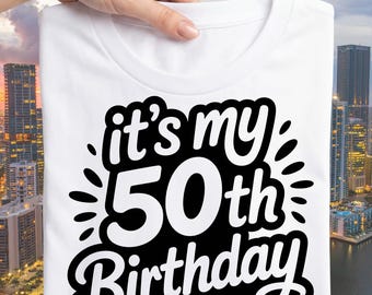 50th Birthday Shirt SVG Design | Milestone Celebration (Digital Download)