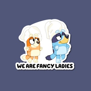 「We Are Fancy Ladies」ダイカットステッカー（マット仕上げまたは光沢仕上げ）
