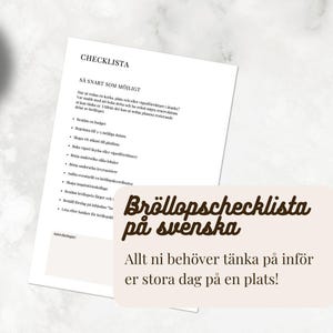 May include: A checklist titled "CHECKLISTA" in Swedish, with a list of wedding planning tasks. A separate label reads "Bröllopschecklista på svenska" with the text "Allt ni behöver tänka på inför er stora dag på en plats!"