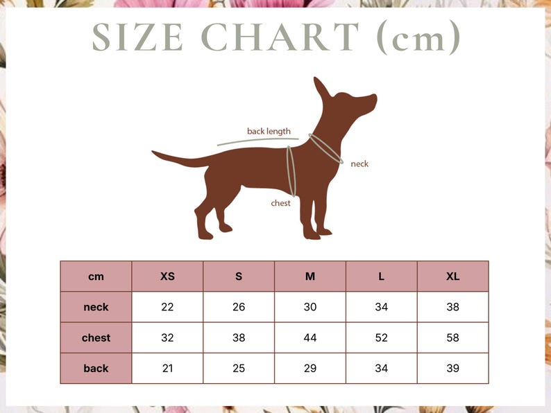 May include: A dog clothing size chart, showing a brown dog silhouette with measurement points. The chart displays neck, chest, and back measurements in centimetres, from XS to XL sizes. The text "SIZE CHART (cm)" is at the top of the image.