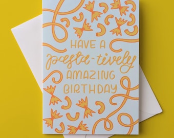 pasta-tively amazing birthday card | noodle pun birthday card | blank card | A2 card