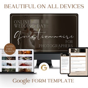 May include: A computer screen displaying a Google Form template for an online wedding day questionnaire for photographers. The form is designed to be beautiful on all devices. The screen is surrounded by a white background with the text "BEAUTIFUL ON ALL DEVICES" at the top and "Google FORM TEMPLATE" at the bottom.