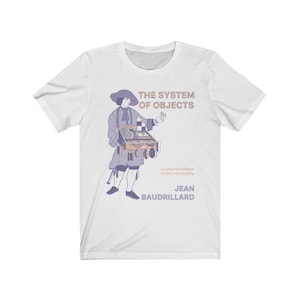Jean Baudrillard French Philosophy Literature Sociology Critical Theory Post Modern Post Structuralist Roland Barthes Illustrated T-shirt
