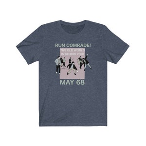 May 68 French Protest Revolution Occupy Anti-Capitalism Situationist Socialist Political Paris France T-Shirt