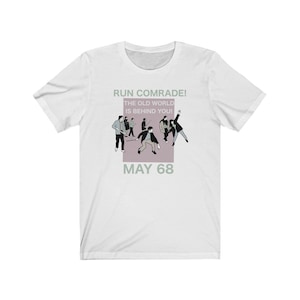 May 68 French Protest Revolution Occupy Anti-Capitalism Situationist Socialist Political Paris France T-Shirt