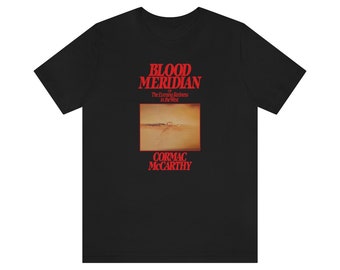 Blood Meridian Cormac McCarthy Suttree The Passenger Southern Gothic Western Literature Book Lover Gift Faulkner Pynchon T-Shirt